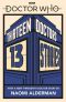 [Doctor Who: New Series Adventures 49] • Doctor Who · Thirteen Doctors 13 Stories